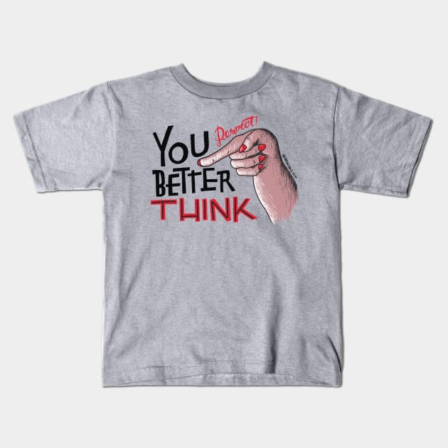 You better think Kids T-Shirt by adiartworks.com